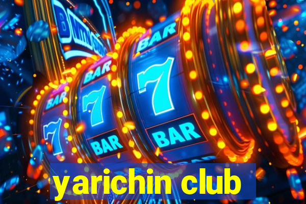 yarichin club